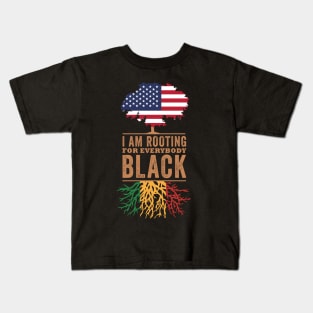 I Am Rooting For Everybody Black, Blackish Kids T-Shirt